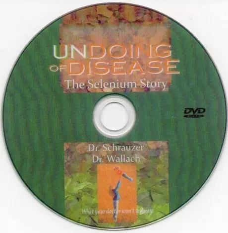 DVD - Undoing Of Disease; The Selenium Story - By Dr J Wallach & Dr. G Schrauzer