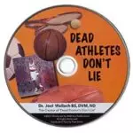 Dead Athletes Don’t Lie - by Dr Joel Wallach